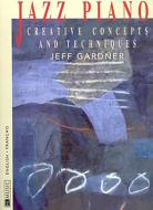 Jazz Piano: Creative Concepts and Techniques 