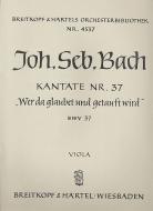 Kantate Nr. 37 "Wer da gläubet und getauft wird - He that believeth and baptized is" (Himmelfahrt) für Soli (SATB), gemischter Chor (SATB), Orchester und B.c. 