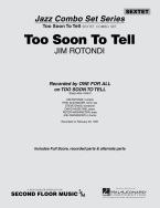 To Soon To Tell 