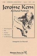 Jerome Kern: A Choral Portrait 