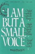 I Am But A Small Voice 
