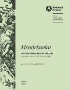 Musik zu "Ein Sommernachtstraum" von Shakespeare op. 61 MWV M 13 - Nr. 5 Intermezzo, Nr. 7 Notturno, Nr. 11 Ein Tanz von Rüpeln 