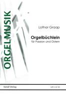 Orgelbüchlein für Passion und Ostern 