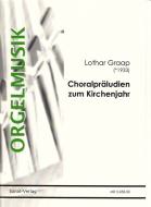 Choralpräludien zum Kirchenjahr 