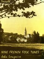 Nine French Folk Tunes 