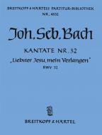 Kantate Nr. 32 "Liebster Jesu, mein Verlangen" für Soli (SB), Chor (SATB) und Orchester BWV 32 (1. Sonntag nach Epiphanias) 