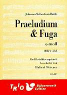Präludium und Fuga in e-Moll BWV 555 