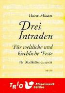 Drei Intraden für weltliche und kirchliche Feste 
