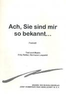 Ach, sie sind mir so bekannt 