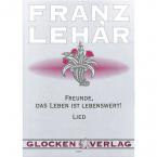 Freunde, das Leben ist lebenswert 