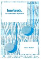 Innsbruck, du wunderschöne Alpenstadt 