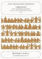 Lobgesang op. 52 MWV A 18 (Sinfonie Nr. 2), Eine Sinfonie-Kantate nach Worten der heiligen Schrift für Soli, Chor und Orchester 