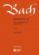Kantate Nr. 37 "Wer da gläubet und getauft wird - He that believeth and baptized is" (Himmelfahrt) für Soli (SATB), gemischter Chor (SATB), Orchester und B.c. 