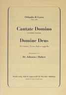 Lasso: Cantate Domino + Domine Deus 