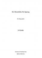 Mr. Bloomfield, His Spacing 