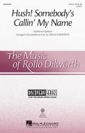 Hush! Somebody's Callin' My Name 