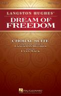 Langston Hughes' Dream Of Freedom (Choral Suite) 
