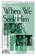 When We Seek Him 
