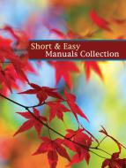 Short & Easy Manuals Collection 