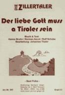 Der liebe Gott muss ein Tiroler sein 