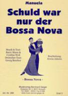 Schuld war nur der Bossa Nova 