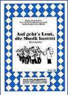 Auf gehts Leut die Musik kommt 