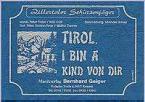 Tirol I bin a Kind von dir 