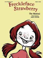 Freckleface Strawberry: The Musical 