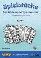 Spielstücke für Steirische Harmonika 1 