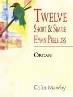12 Short & Simple Hymn Preludes 
