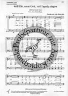 Will Dir, mein Gott, voll Freude singen 