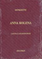 Anna Bolena Opera Completa per Canto e Pianoforte 