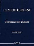 Six morceaux de jeunesse 