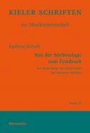 Von der Stichvorlage zum Erstdruck 