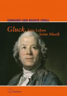 Gluck. Sein Leben. Seine Musik 