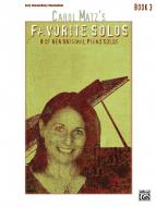 Carol Matz's Favorite Solos Book 3 