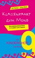Der Kinderchor Bd. 9: Klassenfahrt zum Mond - Schulmusical 