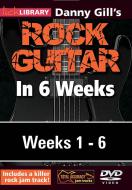 Danny Gill's Rock Guitar in 6 Weeks 