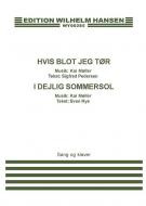 Hvis Blot Jeg To/I Dejlig Sommersol 