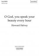 O God, you speak your beauty every hour 