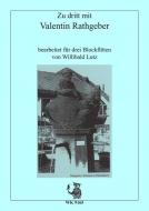 Zu dritt mit Valentin Rathgeber 