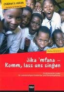 Jika 'mfana - Komm, lass uns singen 