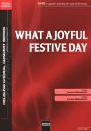 What a Joyful Festive Day 