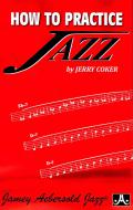 How To Practice Jazz 