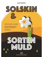 SUNSHINE AND SORTEN MULD 