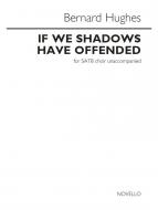 If We Shadows Have Offended 