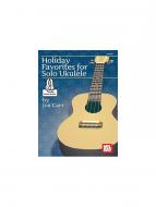 Holiday Favorites for Solo Ukulele 