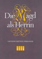 Die Magd als Herrin / La serva padrona 