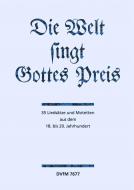 Die Welt singt Gottes Preis 