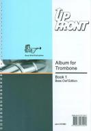 Up Front Album for Trombone Book 1 - Bass Clef 